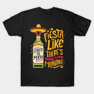 Fiesta Like There's No Mañana Colorful Vibes Celebration T-Shirt